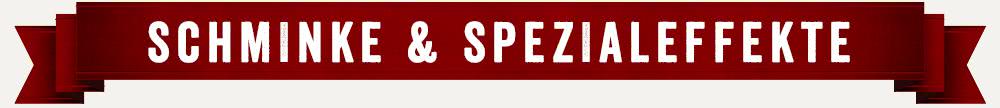 Schminke & Spezialeffekte Schminke & Spezialeffekte