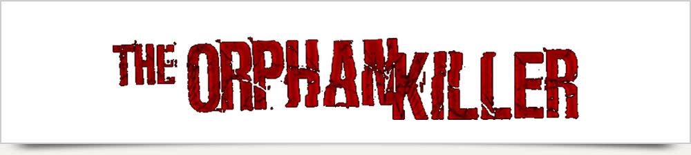 The Orphan Killer